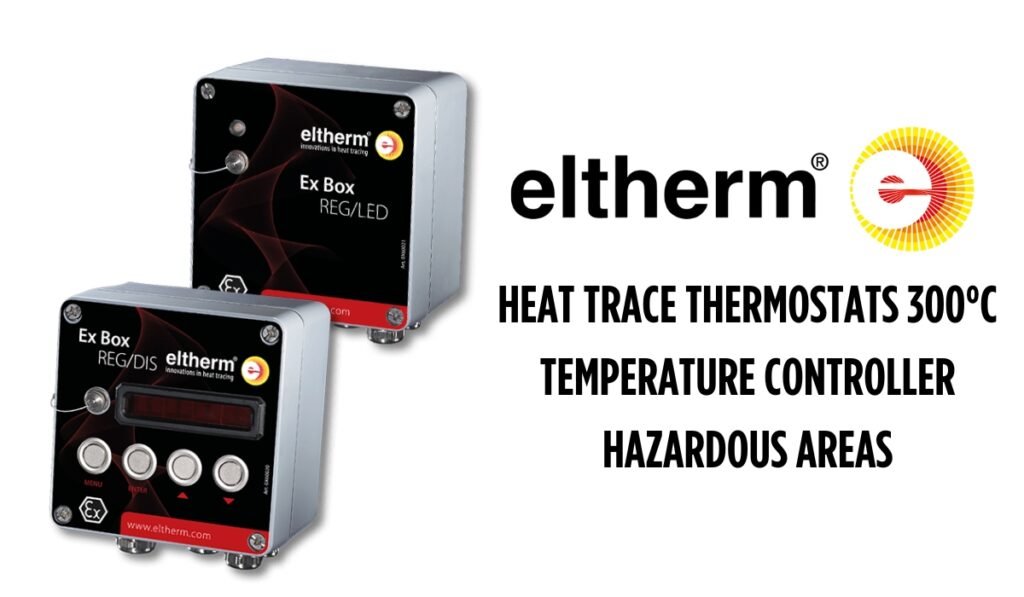 Heat Trace Thermostat | Digital Temperature Controller for Hazardous Areas Up to 300°C